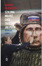 Szalona miłość. Chcę takiego jak Putin