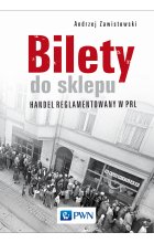 Bilety do sklepu. Handel reglamentowany w PRL