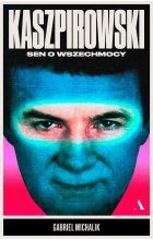 Kaszpirowski. Sen o wszechmocy