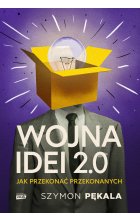 Wojna Idei 2.0. Jak przekonać przekonanych?