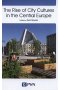 The Rise of City Cultures in the Central Europe