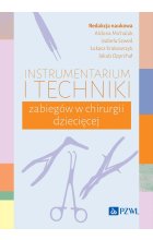 Instrumentarium i techniki zabiegów w chirurgii dziecięcej