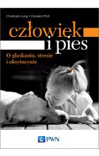 Człowiek i pies – o głaskaniu, stresie i oksytocynie
