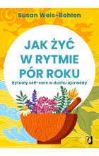 Jak żyć w rytmie pór roku