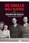 De Gaulle. Mój ojciec. Tom 1 Rozmowy z Michelem Tauriakiem