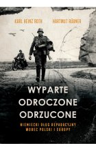 Wyparte, odroczone, odrzucone. Niemiecki dług reparacyjny wobec Polski i Europy