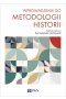 Wprowadzenie do metodologii historii