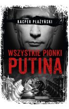 Wszystkie pionki Putina. Rosyjski lobbing