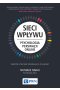 Sieci wpływu. Psychologia perswazji on-line