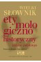 Wielki słownik etymologiczno-historyczny języka polskiego