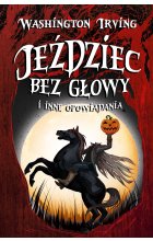 Jeździec bez głowy i inne opowiadania  / NB / 