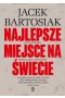 Najlepsze miejsce na świecie. Gdzie Wschód zderza się z Zachodem