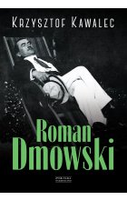Roman Dmowski. Biografia