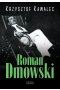 Roman Dmowski. Biografia