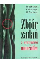 Zbiór zadań z wytrzymałości materiałów.