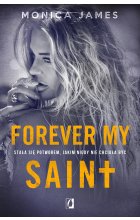 Forever my Saint. All the pretty things. Tom 3