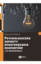 Psychologiczne aspekty postrzegania ekspertów i ich rekomendacji