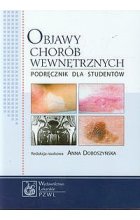 Objawy chorób wewnętrznych Podręcznik dla studentów