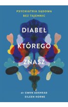 Diabeł, którego znasz. Psychiatria sądowa bez tajemnic