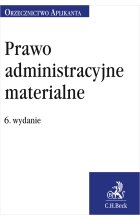 Prawo administracyjne materialne. Orzecznictwo Aplikanta